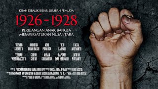 1926 - 1928 (Kisah Dibalik Ikrar Sumpah Pemuda)