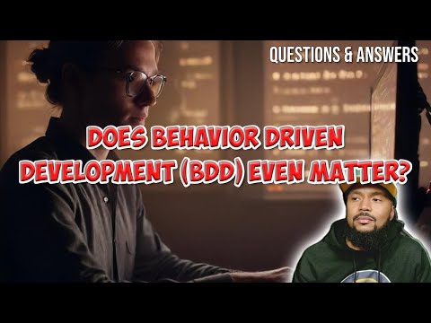 Is Behavior-Driven Development (BDD) Meaninfgul as a QA Engineer?
