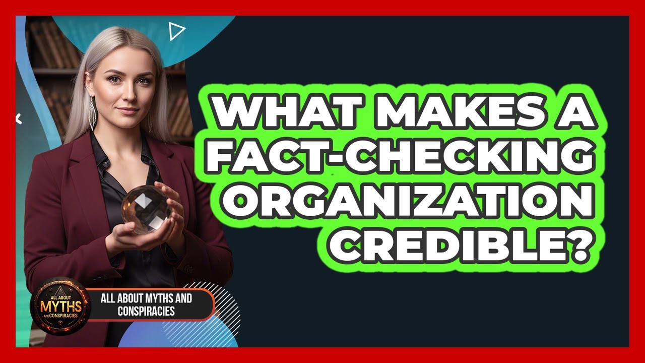 What Makes A Fact-Checking Organization Credible?