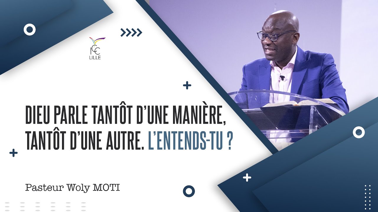 Dieu parle tantôt d'une manière, tantôt d'une autre. L’entends-tu