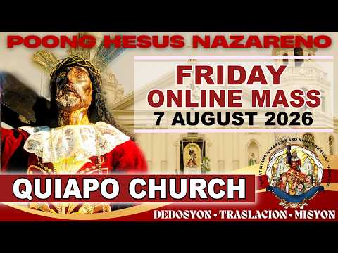 LIVE: Quiapo Church Online Mass Today • 7 August 2026 • Friday (Quiapo Day)