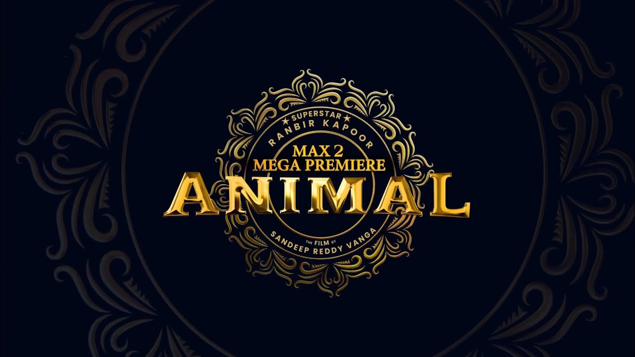 Animal Coming Soon On Sony Max 2 YouTube animal-coming-soon-on-sony-max-2-youtube