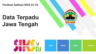 Panduan Penggunaan Aplikasi SIKS DJ V2 Untuk Verval Data Terpadu Provinsi Jawa Tengah