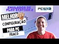 Configurando emulador PS2 (PCSX2) em pc fraco! - Serve para Android Também!