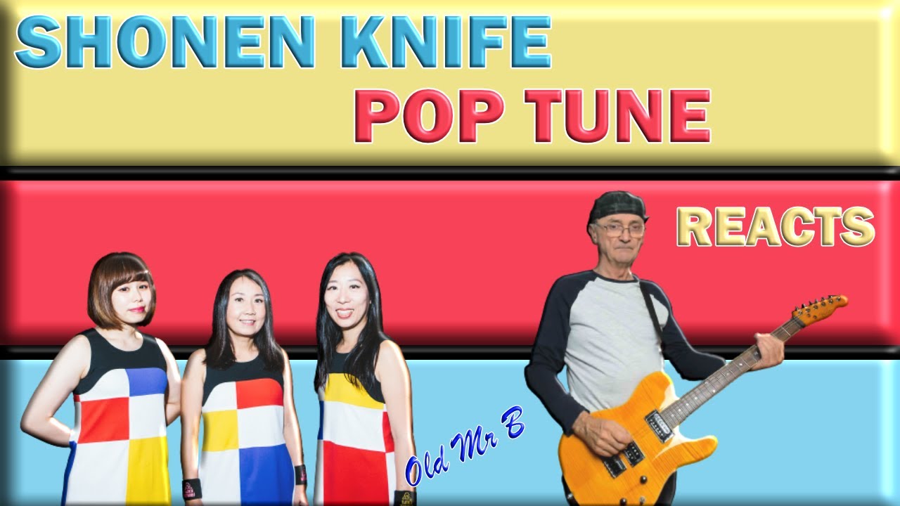 Shonen Knife  Pop Tune First Time (Reaction)