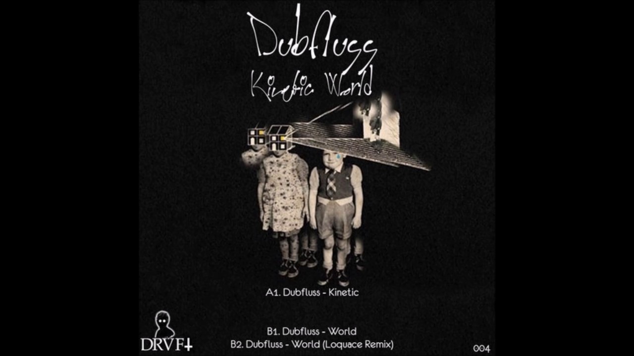 Watch Dubfluss - Kinetik Original Mix on YouTube Watch Dubfluss - Kinetik Original Mix on YouTube