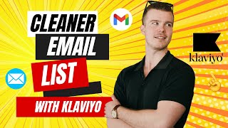 Clean Your Email List with Klaviyo for Better ROI