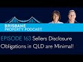 Episode 163 Buyer Beware: Seller Disclosure Obligations in Queensland are Minimal!