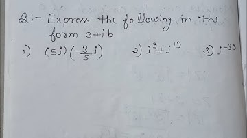 Express the following in the form a+ib # complex numbers