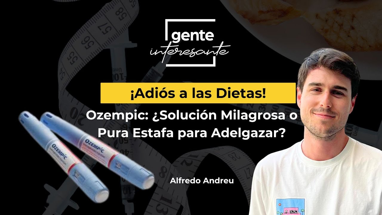 Ozempic: ¿Solución Milagrosa o Pura Estafa para Adelgazar? - Alfredo Andreu (ep.65)