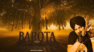 BAROTA (MUSIC VIDEO) SIDHU MOOSEWALA | THE KIDD | LATEST PUNJABI SONGS 2025