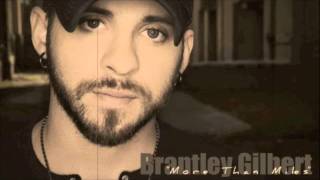 Video thumbnail of "Brantley Gilbert - More Than Miles"