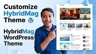 How to Customize HybridMag WordPress Theme Like a Pro