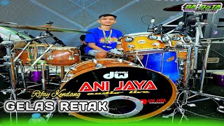 GELAS RETAK - Rifay Kendang Garosta Music ft Anijaya Audio