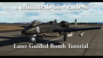 1 Minute DCS - A10C - Laser Guided Bomb Tutorial