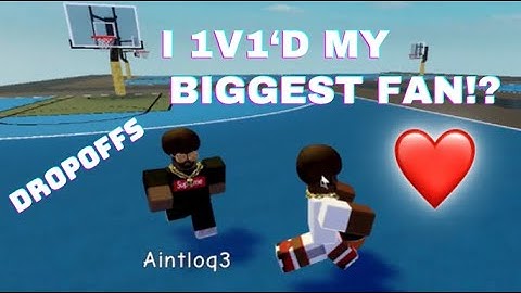 I 1v1’D MY BIGGEST FAN AND THIS HAPPENED!...DROPOFFS