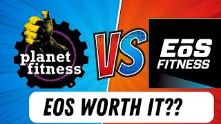 Planet Fitness vs EoS Fitness | I Tested Both So You Don't Have To