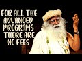 Sadhguru - Can Someone join Isha Courses without paying any nominal fee?