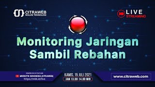 Monitoring Jaringan Sambil Rebahan  Streaming