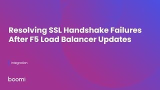 Resolving SSL Handshake Failures After F5 Load Balancer Updates