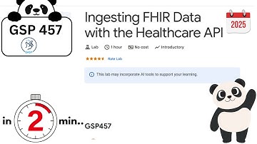 Ingesting FHIR Data with the Healthcare API  | #GSP457 #qwiklabs | #arcade | 2025 | Arcade Solution