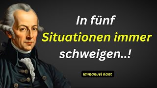 In Fünf Situationen Immer Schweigen Zitate Von Immanuel Kant, Die Ihr Leben Verändern