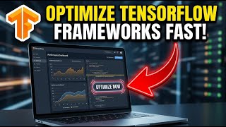 How to Optimize Machine Learning Frameworks with TensorFlow - Beginner Guide