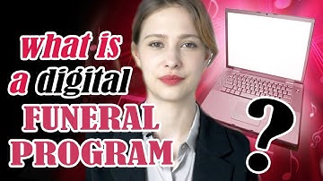 What Is A Digital Funeral Program?