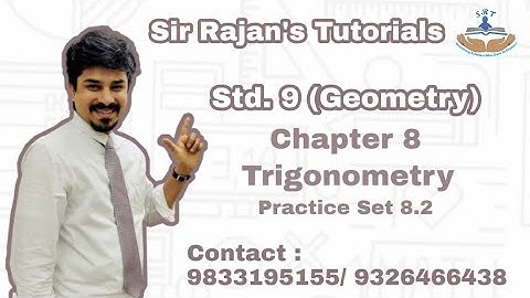 Std. IX | Geometry | Chapter 8 - Trigonometry | Practice Set 8.2 | By Sir Rajan Jain