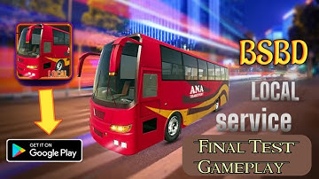 BSBD Local Service : Final Test gameplay || Bus Simulator Bangladesh