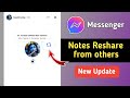 Messenger Notes Reshare Update 2025 | Share Others Messenger Notes in Your Notes