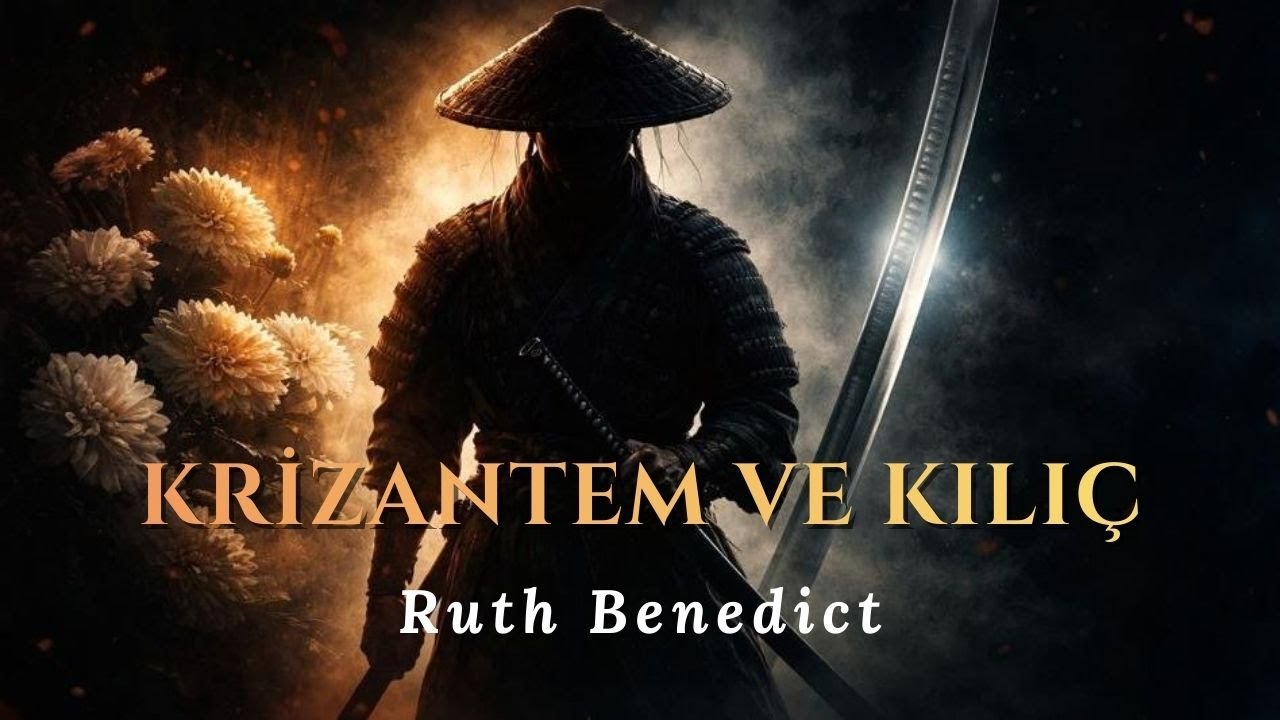 Krizantem ve Kılıç: Onur, utanç ve disiplin üzerine yazılmış antropolojik bir başyapıt.