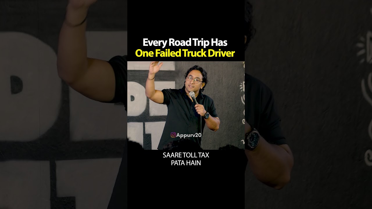 Every Friend Group Has a Wannabe Truck Driver By Appurv Gupta aka GuptaJi