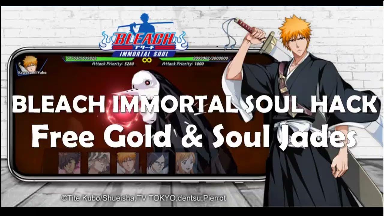 Bleach Immortal Soul Hack Free Gold and Soul Jades Android/IOS YouTube