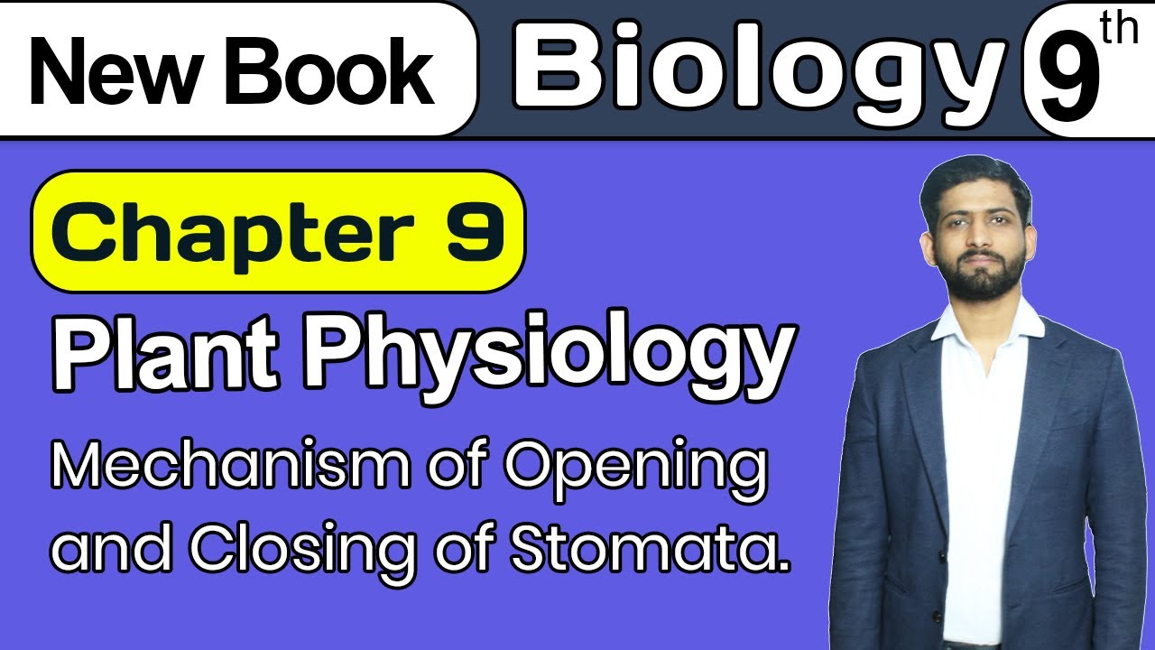 9th Class Biology Chapter 9 | Mechanism of Opening and Closing of Stomata | Class 9th New Book 2025
