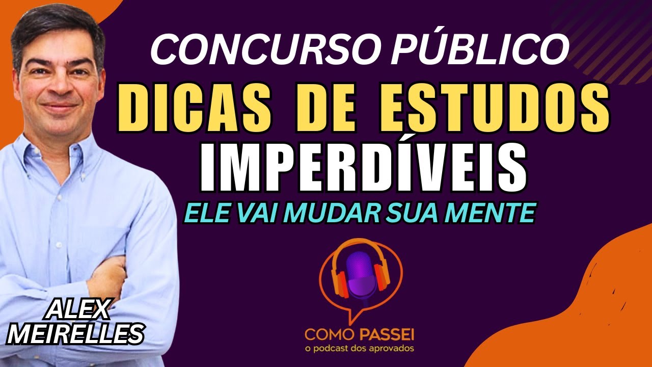 Alex Meirelles | Técnicas de Estudos Para Concursos Públicos | Podcast