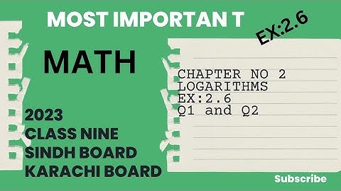 Ex:2.6 9th class | Chapter no 2 | Logarithms | Sindh Board | Karachi Board | New Book