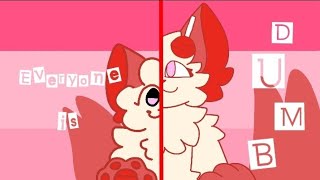 Everyone is dumb meme[oc 💕🍒]