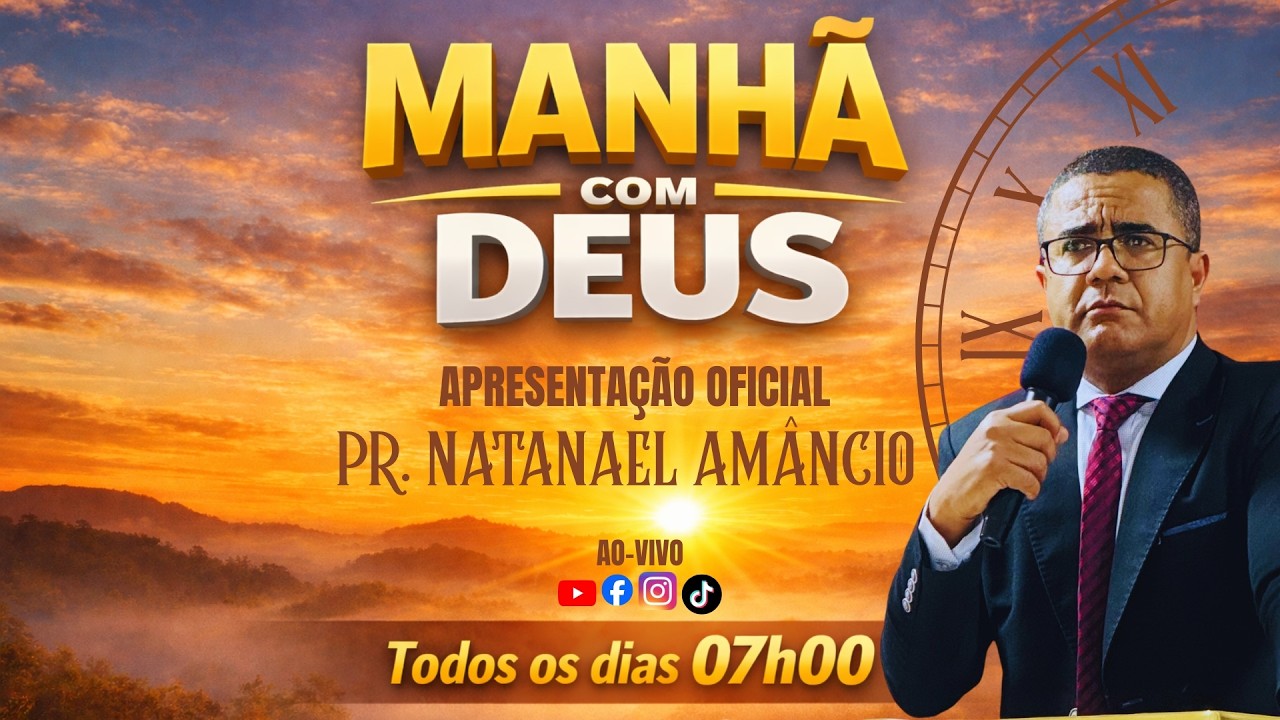 MANHÃ COM DEUS l DEVOCIONAL l Pr. Natanael Amâncio l A GRANDE REVELAÇAO  @IPCROFICIAL