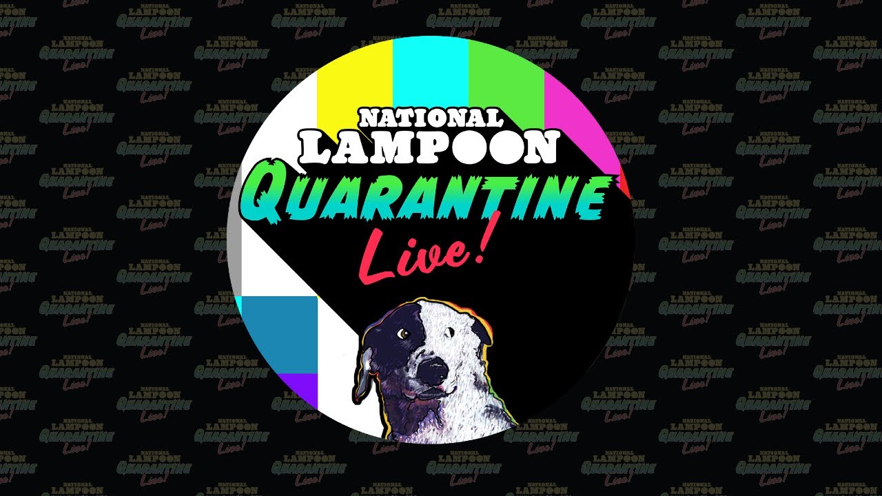 National Lampoon Quarantine Live (4/3/20)
