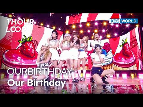 [1HR LOOP🔥] OURBIRTHDAY - Our Birthday [Music Bank] | KBS WORLD TV 260911