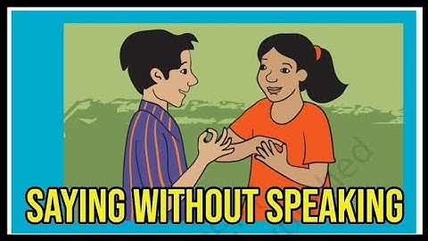 Class 3rd EVS Chapter 7 SAYING WITHOUT SPEAKING.  Full video explanation.