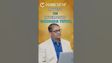 Invest on internship @ Coding Tutor.