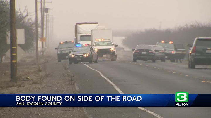 Body found near San Joaquin County roadway is being investigated as a homicide, sheriff says