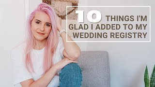10 Things I'm Glad I Added to My Wedding Registry