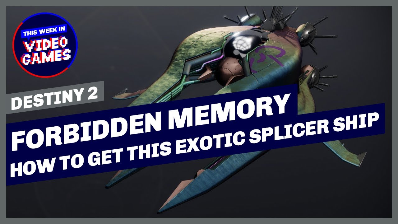 Destiny 2 - How to get Forbidden Memory Exotic Ship (Final Splicer Epilogue Quest)
