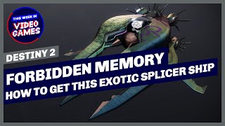 Destiny 2 - How to get Forbidden Memory Exotic Ship (Final Splicer Epilogue Quest)