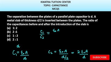 6.The separation between the plates of a parallel plate capacitor is d. A metal slab of thickness
