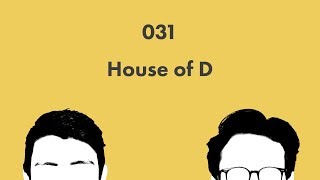Wikicast 031 House of D