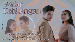 DJ REMIX WATIR KEHILANGAN - Tri Buana ft. Iis Dalifah // Dj Tarling Terbaru